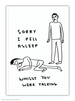 Sorry I fell asleep whilst you were talking is an a6 notebook by Scottish artist Davis Shrigley, available at www.cuemars.com