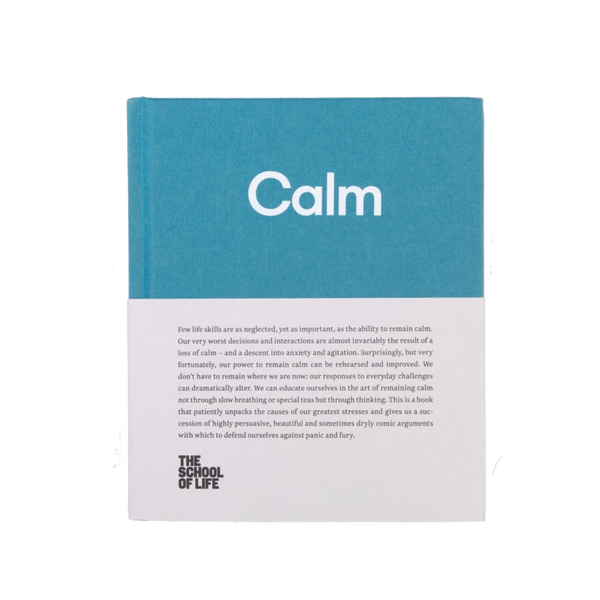 Picture of Calm, a book by The School of Life that gives you the tools to practice the skill of remaining calm