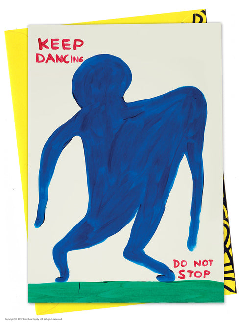 Blue shadow dancing with writing Keep Dancing - Do not Stop. Colourful greeting card illustrated by David Shrigley