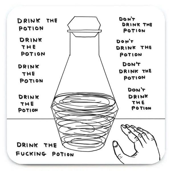 Hand reaching for a bottle coaster with typography drink the potion by David Shrigley.