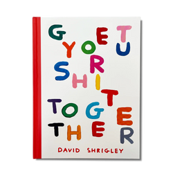 Get your shit together book by Scottish David Shrigley, available at www.cuemars.com