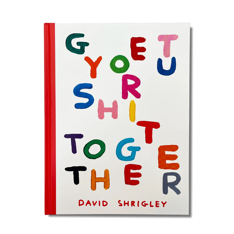 Get your shit together book by Scottish David Shrigley, available at www.cuemars.com