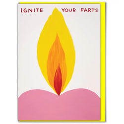 Flame with typography ignite your farts card by David Shrigley.