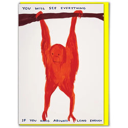 Orange monkey greetings card with typography you will see everything by David Shrigley.