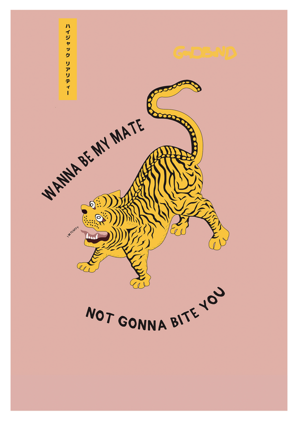 Wanna Be My Mate Tiger Print