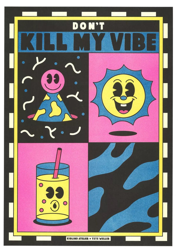 KIBLIND-Atelier-yeye-weller-kendrick-lamar-don-t-kill-my-vibe-riso-print-cuemars