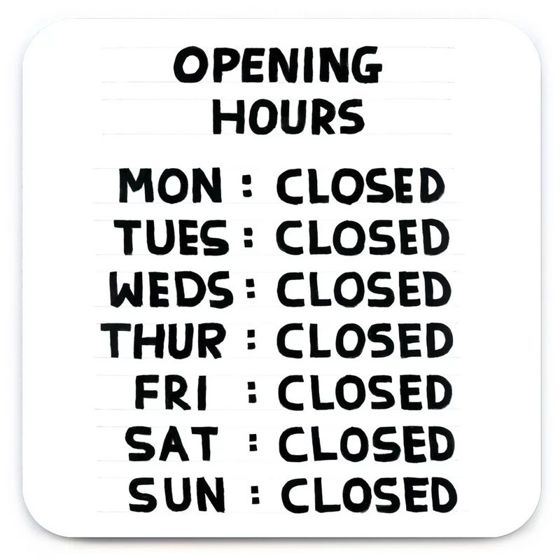 Opening hours coaster, by Scottish artist David Shrigley, available at www.cuemars.com 