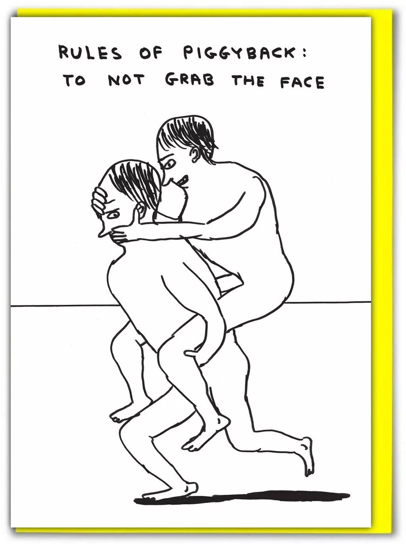 Rules of piggyback to not grab the face greeting card by Scottish artist David Shrigley, available at www.cuemars.com