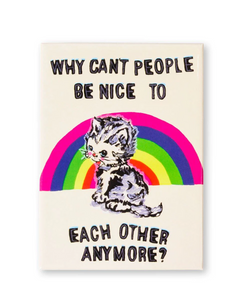 Why can't people be nice to each other anymore illustration of an old school illustrated cat win front of a rainbow, by Magda Archer. Available at www.cuemars.com