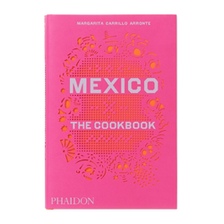 Mexico cookbook by Margarita Carrillo for Phaidon, available at www.cuemars.com