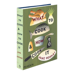 Cookbook called What to Cook and How to Cook it by Jane Hornby, published by Phaidon, available at www.cuemars.com