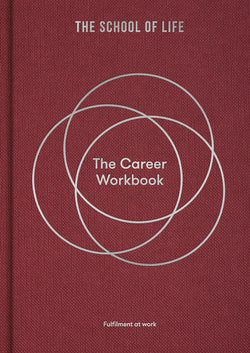 Burgundy book with white circle called The Career Workbook which is a guide to help with one's career , by The School of Life. Available at cuemars.com