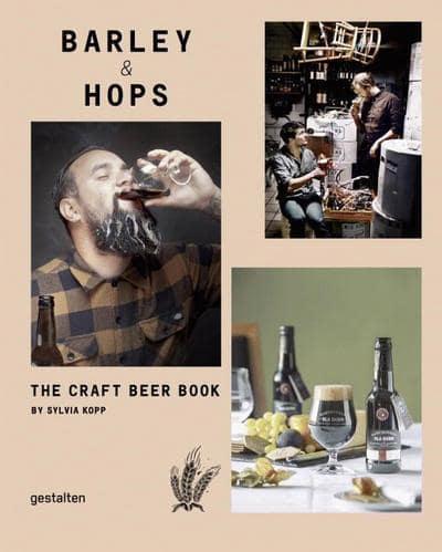 BARLEY & HOPS | THE CRAFT BEER BOOK | Gestalten Books