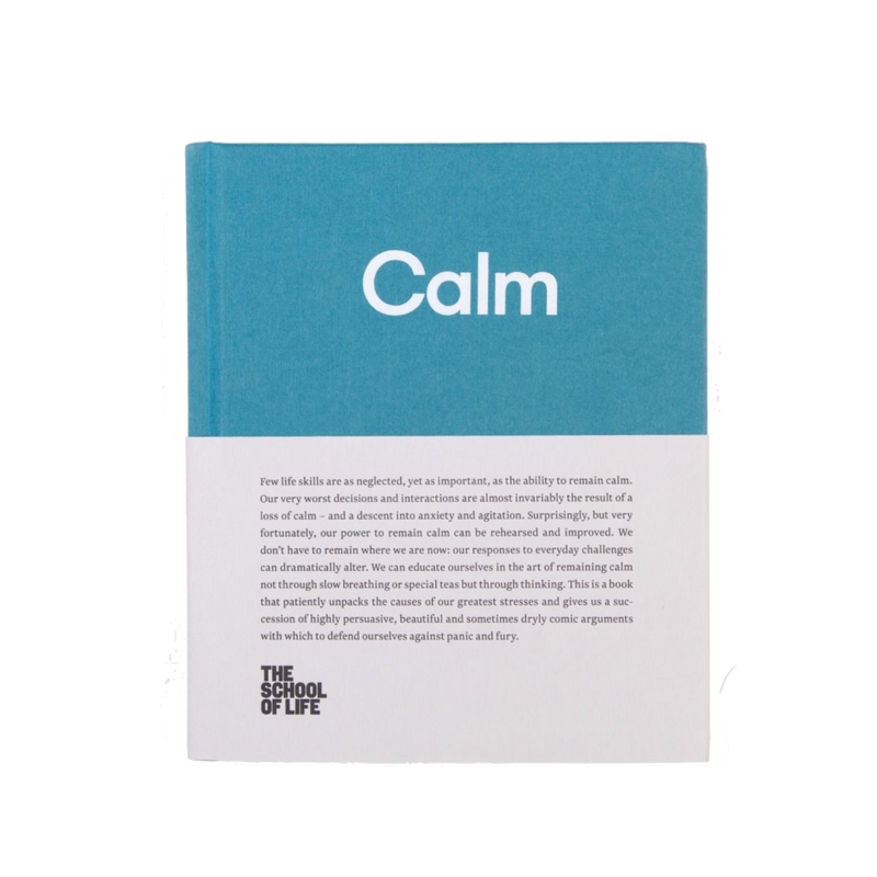 Picture of Calm, a book by The School of Life that gives you the tools to practice the skill of remaining calm