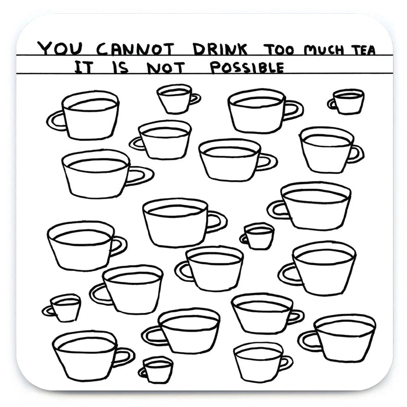 David-Shrigley-Coaster-Too-Much-Tea-cuemars