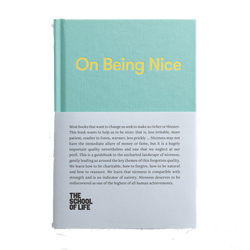 Front Cover of On Being Nice book by the School of Life helping us rediscover such an important quality