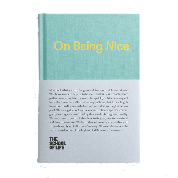 Front Cover of On Being Nice book by the School of Life helping us rediscover such an important quality