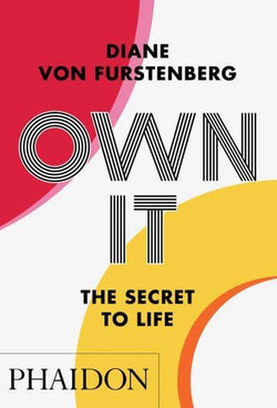 OwnIt-phaidon-The-Secret-to-Life-Diane-von-Furstenberg-cuemars