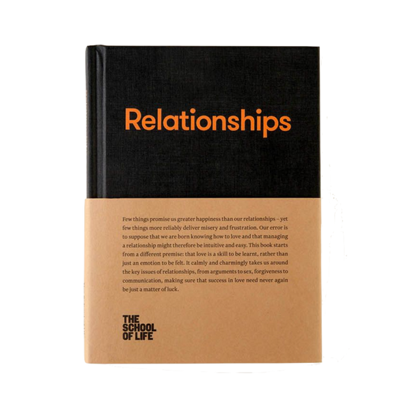Relationships book cover by The School of Life which will help us understand how we really need to love others and ourselves