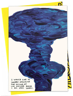 A big blue cloud illustration by artist David Shrigley with typography I would like to sincerely apologize for setting off the nuclear bomb. I am very sorry. Available at www.cuemars.com