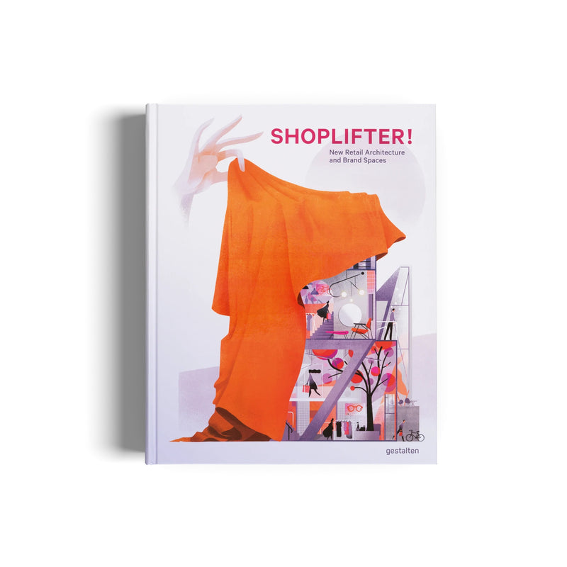 Shoplifters! new retail architecture and brand spaces by Gestalten. Available at cuemars.com