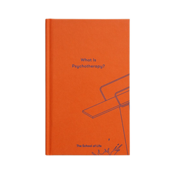 Front Cover of What is phychotherapy?, a book by The School of Life to remove the taboos that therapy can have in our society