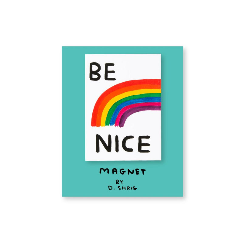 Fridge Magnet by David Shrigley - 'Be Nice' Available at Cuemars