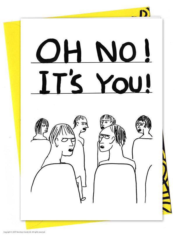 a crowd looking backwards with the typography IOh no! It's You! on top. Birthday card by David Shrigley, available to purchase at cuemars.com