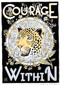 Courage is within Limited Edition hand screen printed illustration by Jacqueline Colley