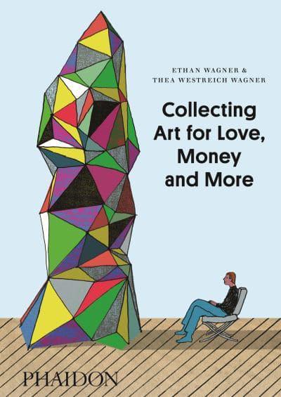 phaidon-Collecting-Art-for-Love-Money-and-More-cuemars