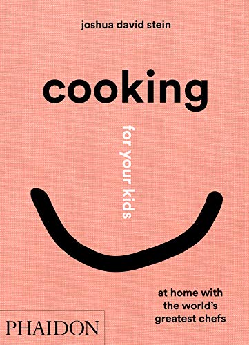 phaidon-Cooking-for-Your-Kids-At-Home-with-the-World_s-Greatest-Chefs-cuemars