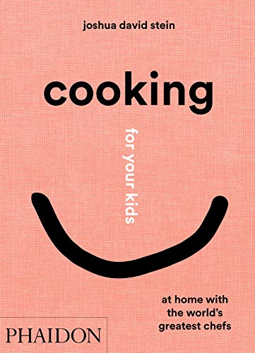 phaidon-Cooking-for-Your-Kids-At-Home-with-the-World_s-Greatest-Chefs-cuemars