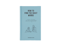 Light blue book by the school of life that helps how to find the right words. Available at cuemars.com