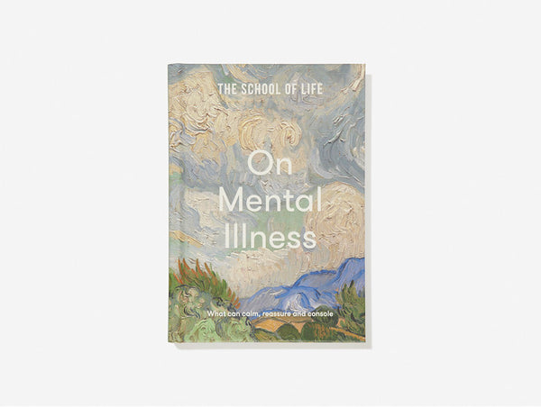 On Mental Illness book with a Van Gogh painting on the background and the words What can calm, reassure and console, by The School of Life.  Available at www.cuemars.com