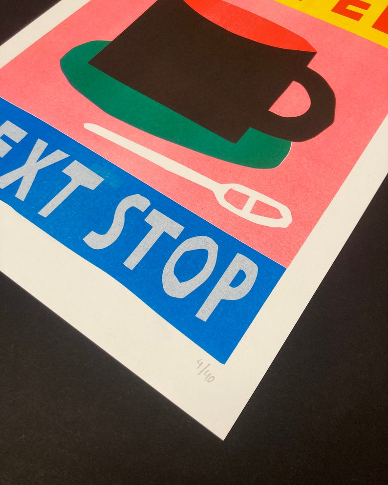 limited edition riso print of a coffee cup that says Coffee Next Stop by We are out of office